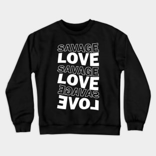 savage love bts Crewneck Sweatshirt